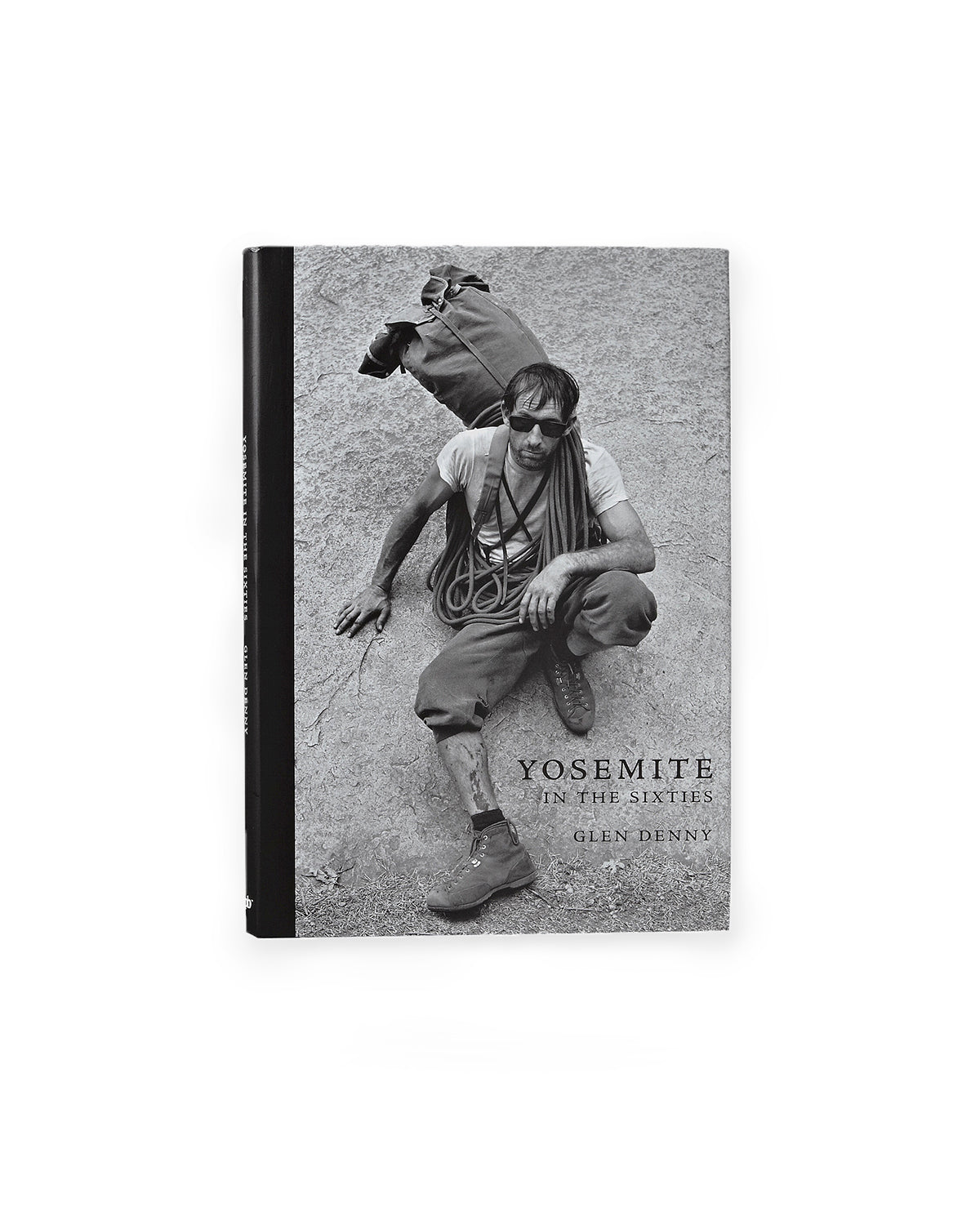 Patagonia Yosemite In The Sixties by Glen Denny Hard Cover